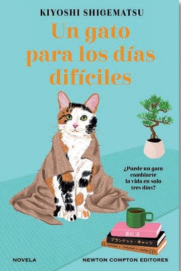 UN GATO PARA LOS DÍAS DIFÍCILES, de SHIGEMATSU, KIYOSHI | portada del libro