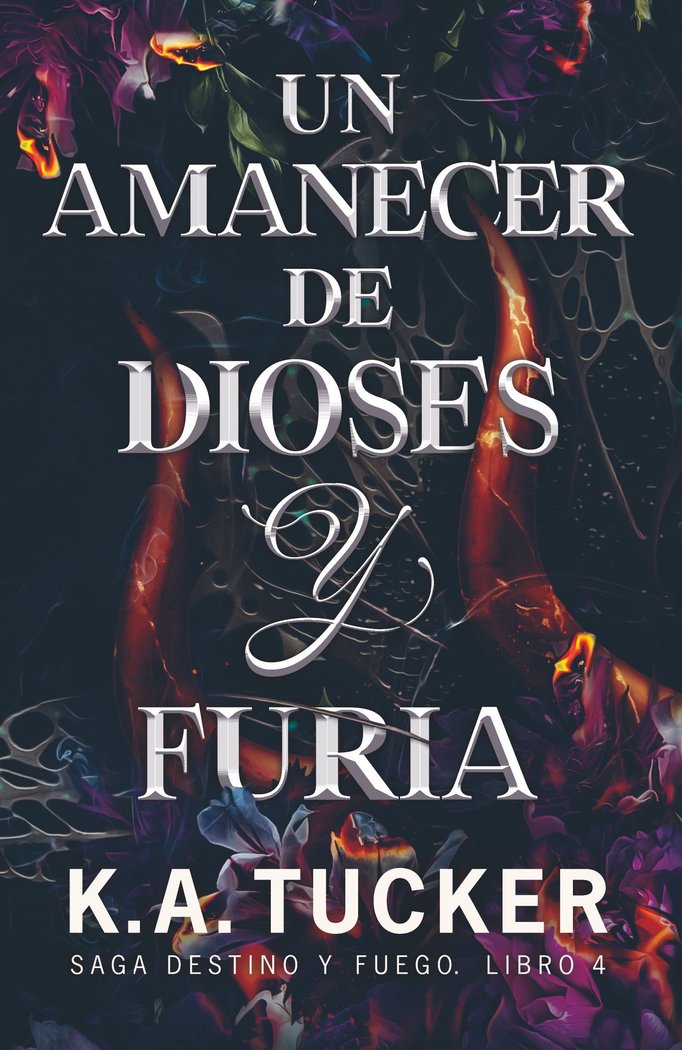 UN AMANECER DE DIOSES Y FURIA, de TUCKER, K.A. | portada del libro