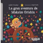 La gran aventura de Maksim Grishin, de JUDITH TRINCHER | portada del libro