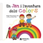 En Jan i l’aventura dels colors, de ROGER BASCOMPTE VILA | portada del libro