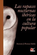 RAPACES NOCTURNAS IBERICAS EN LA CULTURA POPULAR, LAS, de ANTONIO J. PESTANA SALIDO | portada del libro
