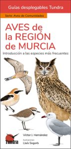 AVES DE LA REGION DE MURCIA - GUIAS DESPLEGABLES TUNDRA, de Víctor J. Hernández | portada del libro