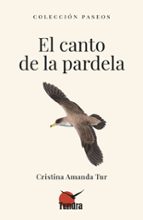 CANTO DE LA PARDELA, EL, de CRISTINA AMANDA TUR | portada del libro