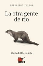 OTRA GENTE DE RÍO, LA, de Marta del Riego Anta | portada del libro