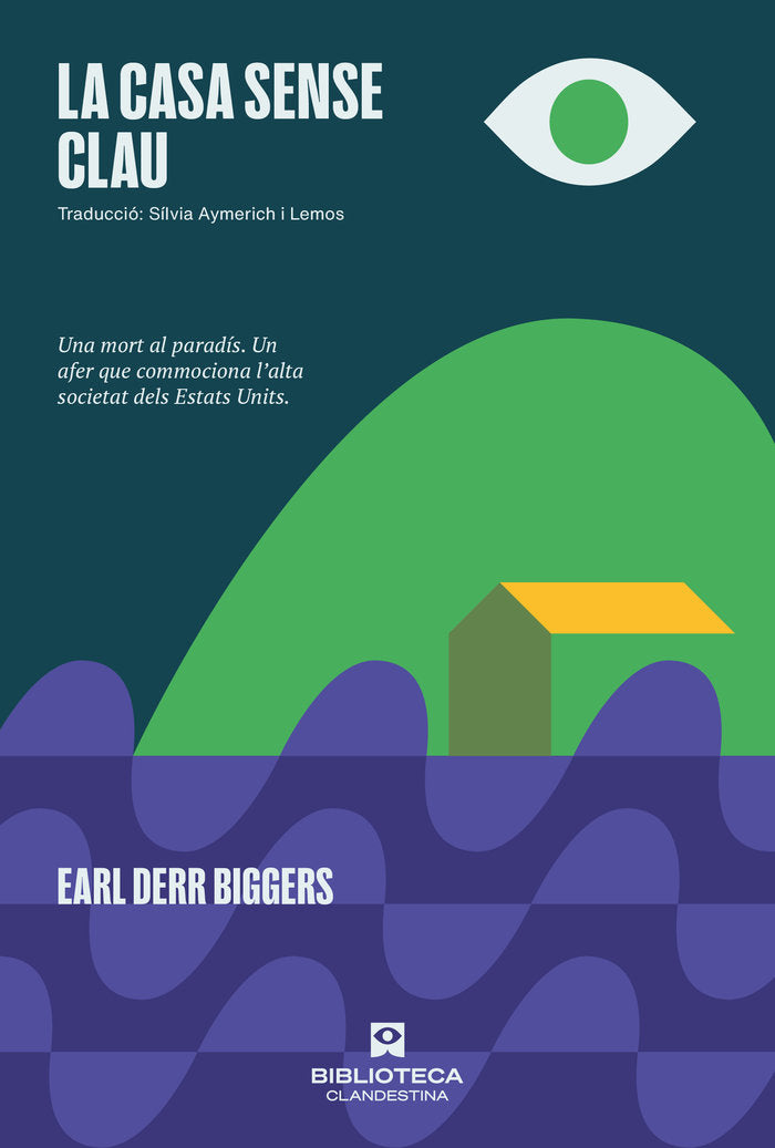 LA CASA SENSE CLAU, de DERR BIGGERS, EARL | portada del libro