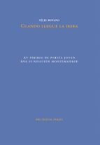 CUANDO LLEGUE LA HORA, de FELIX MOYANO | portada del libro
