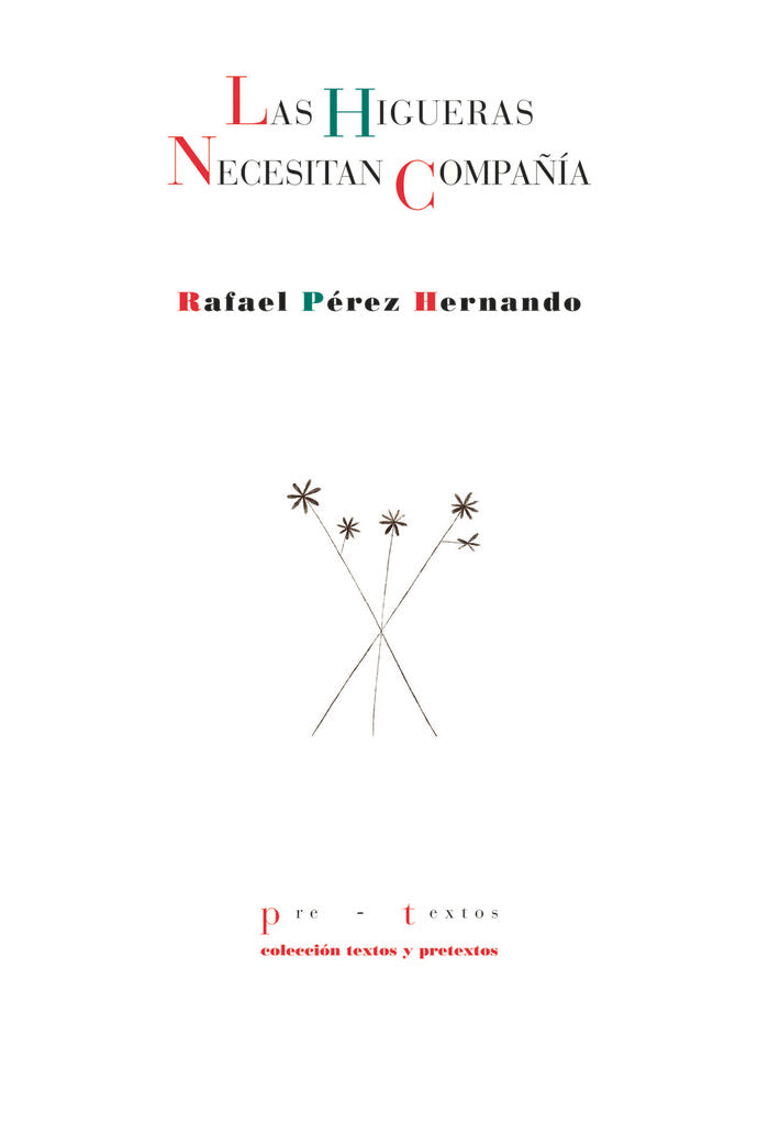 HIGUERAS NECESITAN COMPAÑÍA, LAS, de PEREZ HERNANDO | portada del libro