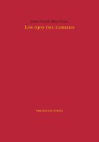 OJOS DEL CABALLO, LOS, de Jorge Valdés Díaz-Vélez | portada del libro