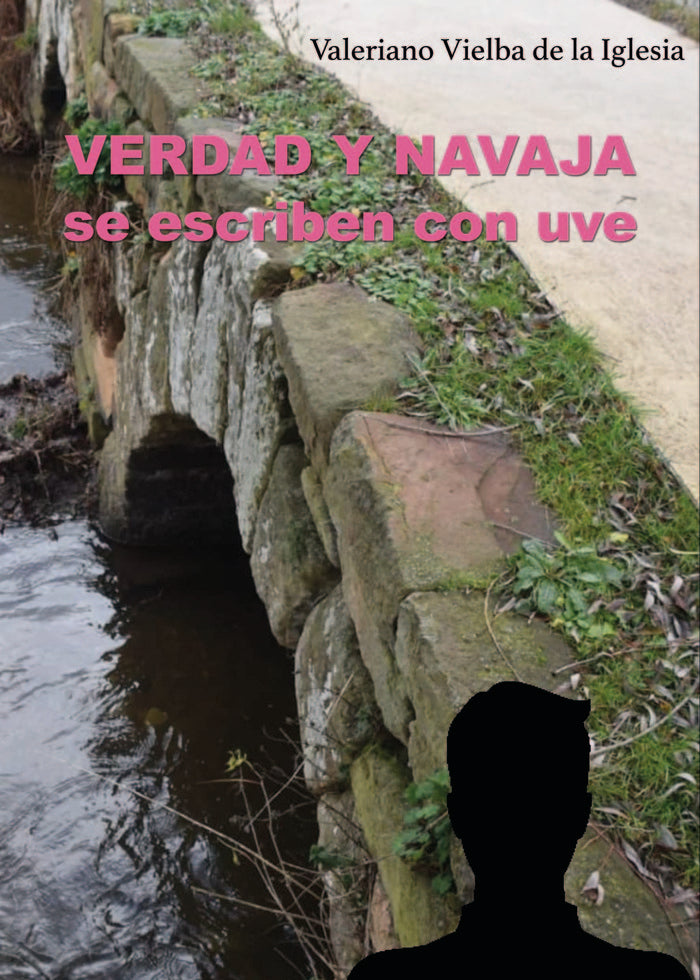 Verdad y navaja se escriben con uve, de Vielba de la Iglesia, Valeriano | portada del libro