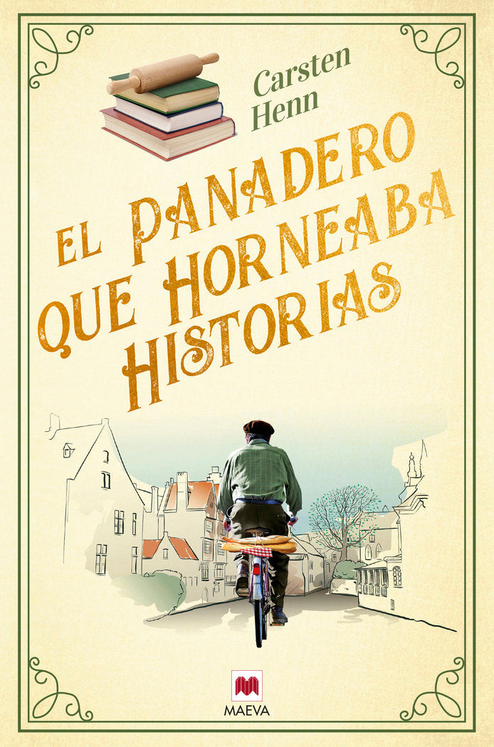EL PANADERO QUE HORNEABA HISTORIAS, de HENN , CARSTEN | portada del libro