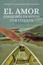 El amor conquista un nuevo continente, de Bastidas Álvarez | portada del libro