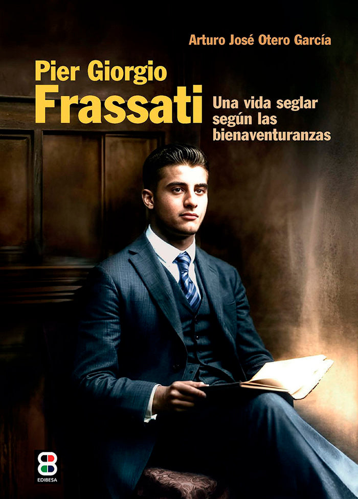 PIER GIORGIO FRASSATI, de ARTURO JOSE OTERO GARCIA | portada del libro