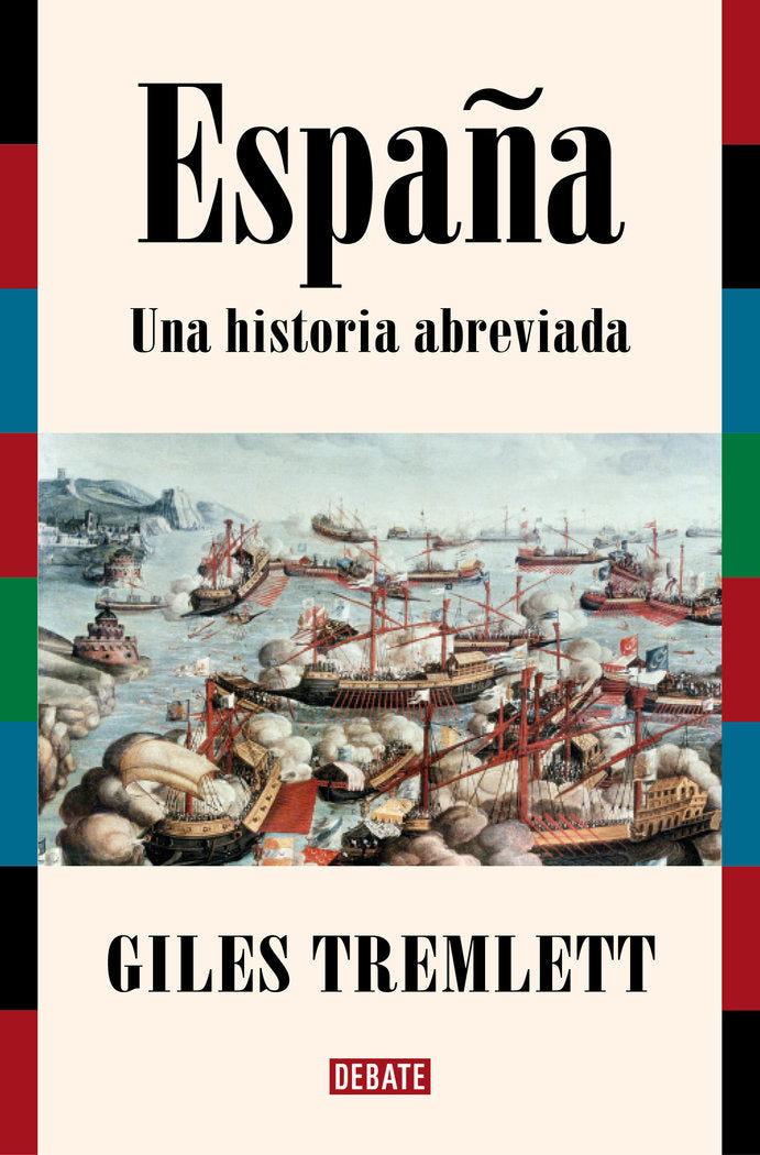 ESPAÑA. UNA HISTORIA ABREVIADA, de TREMLETT, GILES | portada del libro