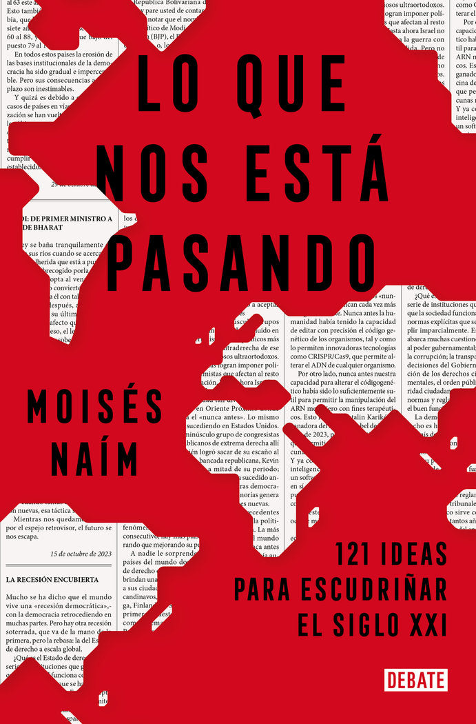 LO QUE NOS ESTA PASANDO, de MOISES NAIM | portada del libro