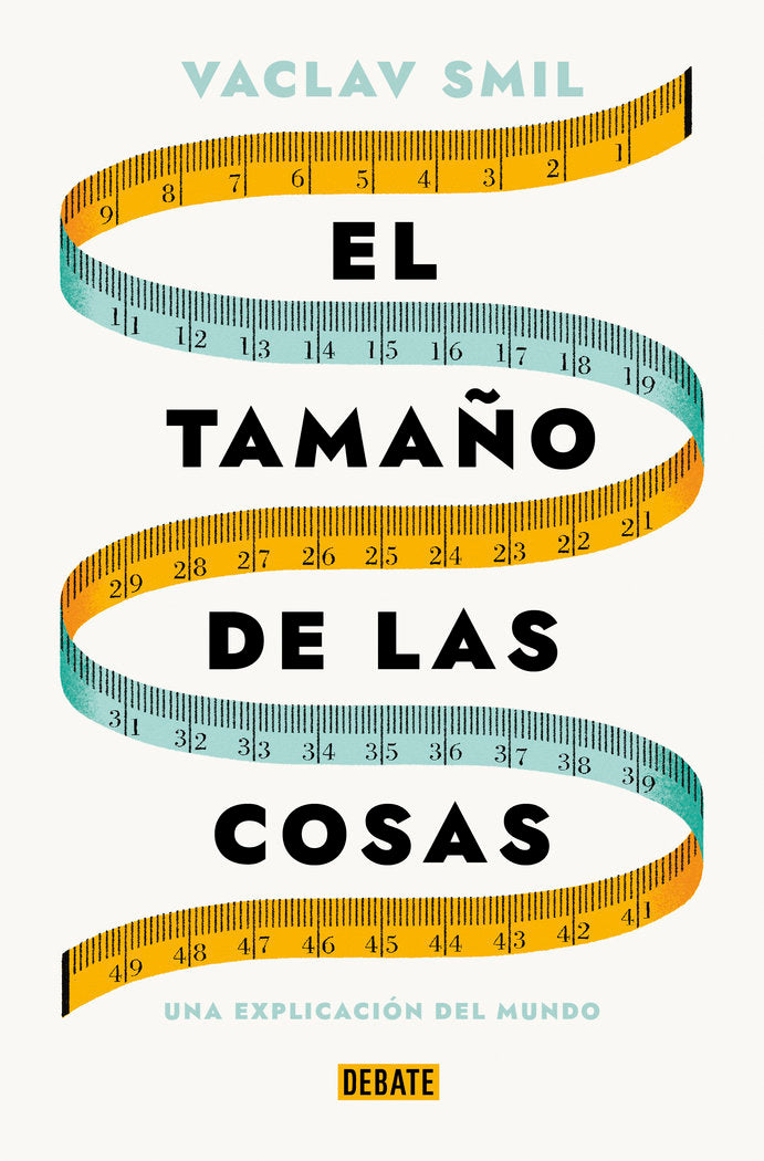 EL TAMAÑO DE LAS COSAS, de VACLAV SMIL | portada del libro