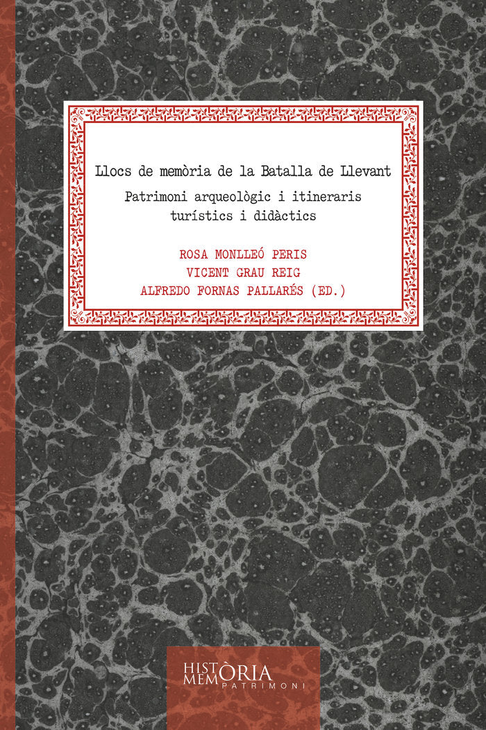 LLOCS DE MEMORIA DE LA BATALLA DE LLEVANT PATRIMONI ARQUEOL, de VARIOS AUTORES | portada del libro