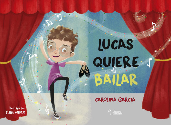 Lucas quiere bailar, de GARCIA, CAROLINA | portada del libro