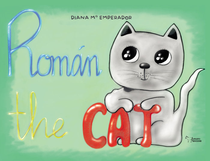 ROMAN THE CAT, de EMPERADOR ALLER, DIANA MARIA | portada del libro