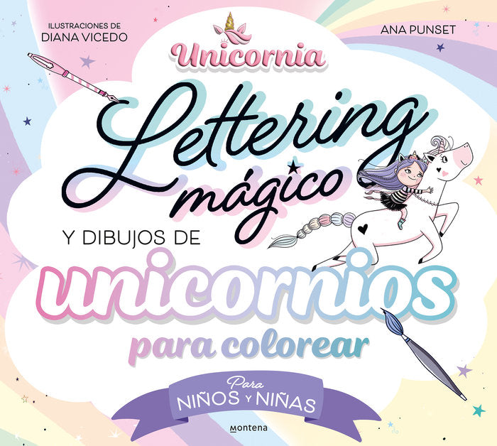 LETTERING MAGICO Y DIBUJOS DE UNICORNIOS PARA COLOREAR?, de ANA PUNSET | portada del libro