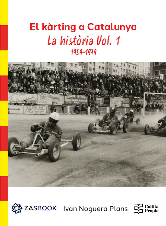 KARTING/S A CATALUNYA LA HISTORIA VOL 1 1959-1974, de NOGUERA PLANS, IVAN | portada del libro