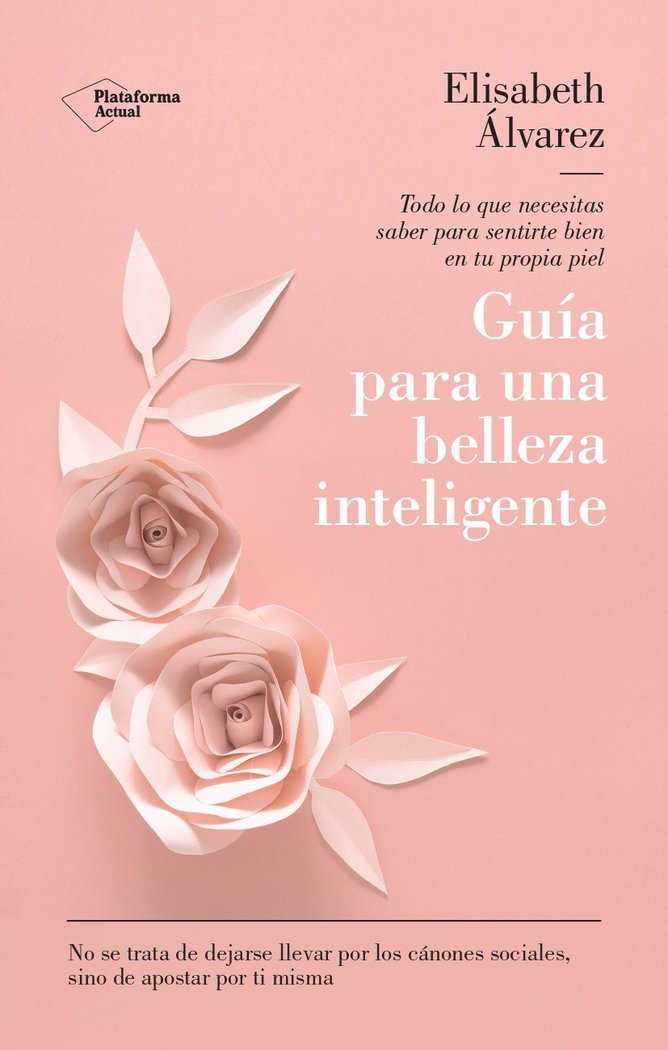 GUIA PARA UNA BELLEZA INTELIGENTE, de ALVAREZ, ELISABETH | portada del libro