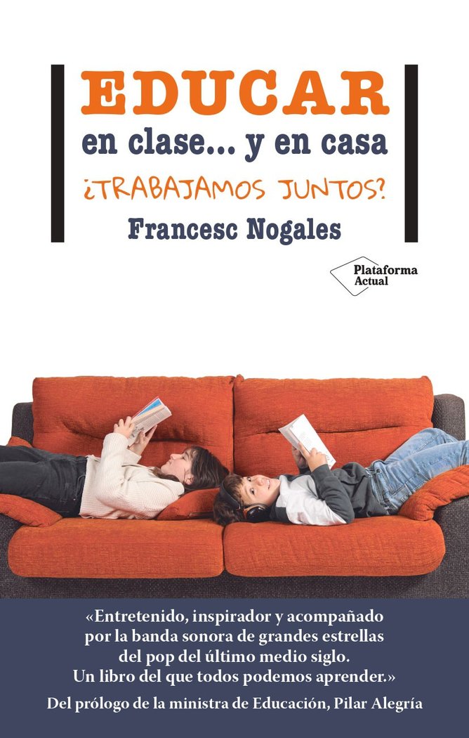 EDUCAR EN CLASE Y EN CASA, de NOGALES, FRANCESC | portada del libro