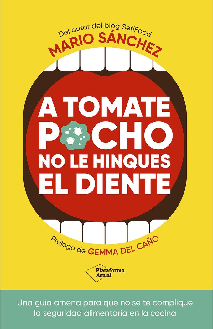 A TOMATE POCHO NO LE HINQUES EL DIENTE, de SANCHEZ, MARIO | portada del libro