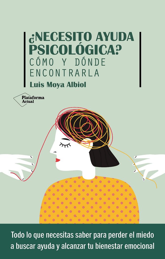 NECESITO AYUDA PSICOLOGICA, de MOYA ALBIOL, LUIS | portada del libro
