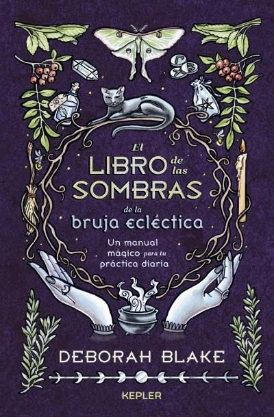 EL LIBRO DE LAS SOMBRAS DE LA BRUJA ECLECTICA, de BLAKE, DEBORAH | portada del libro