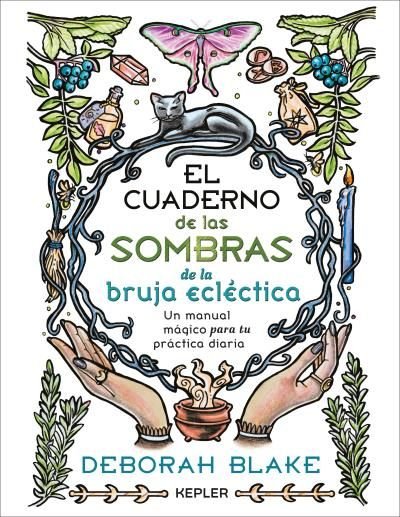 EL CUADERNO DE LAS SOMBRAS DE LA BRUJA ECLECTICA, de BLAKE, DEBORAH | portada del libro