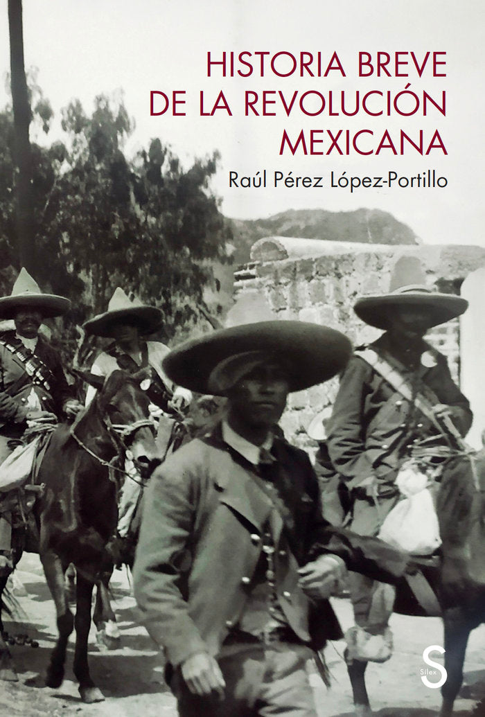 HISTORIA BREVE DE LA REVOLUCION MEXICANA, de PEREZ LOPEZ-PORTILLO, RAUL | portada del libro