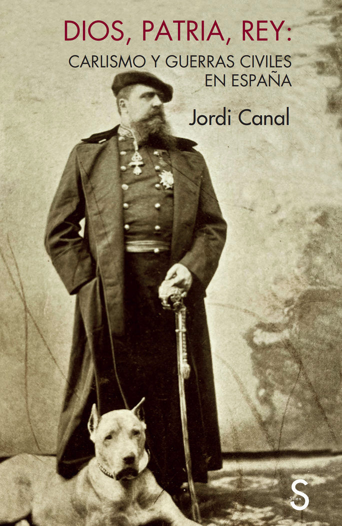DIOS PATRIA Y REY, de CANAL, JORDI | portada del libro