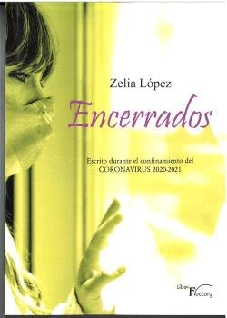 ENCERRADOS, de LOPEZ, ZELIA | portada del libro