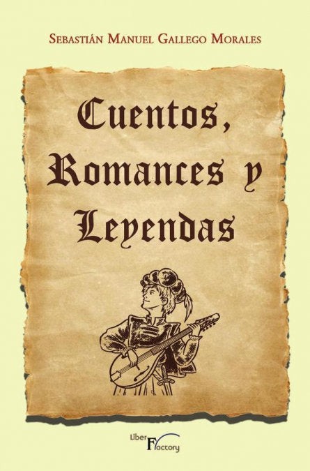 Cuentos, romances y leyendas, de GALLEGO MORALES, SEBASTIAN MANUEL | portada del libro
