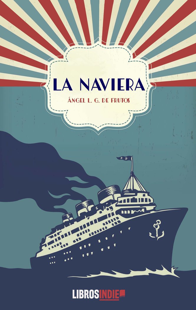La naviera, de García de Frutos, Ángel L. | portada del libro