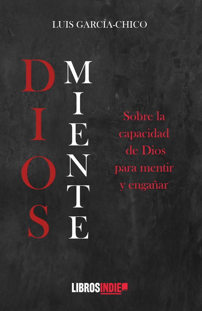 Dios miente, de García Chico, Luis | portada del libro