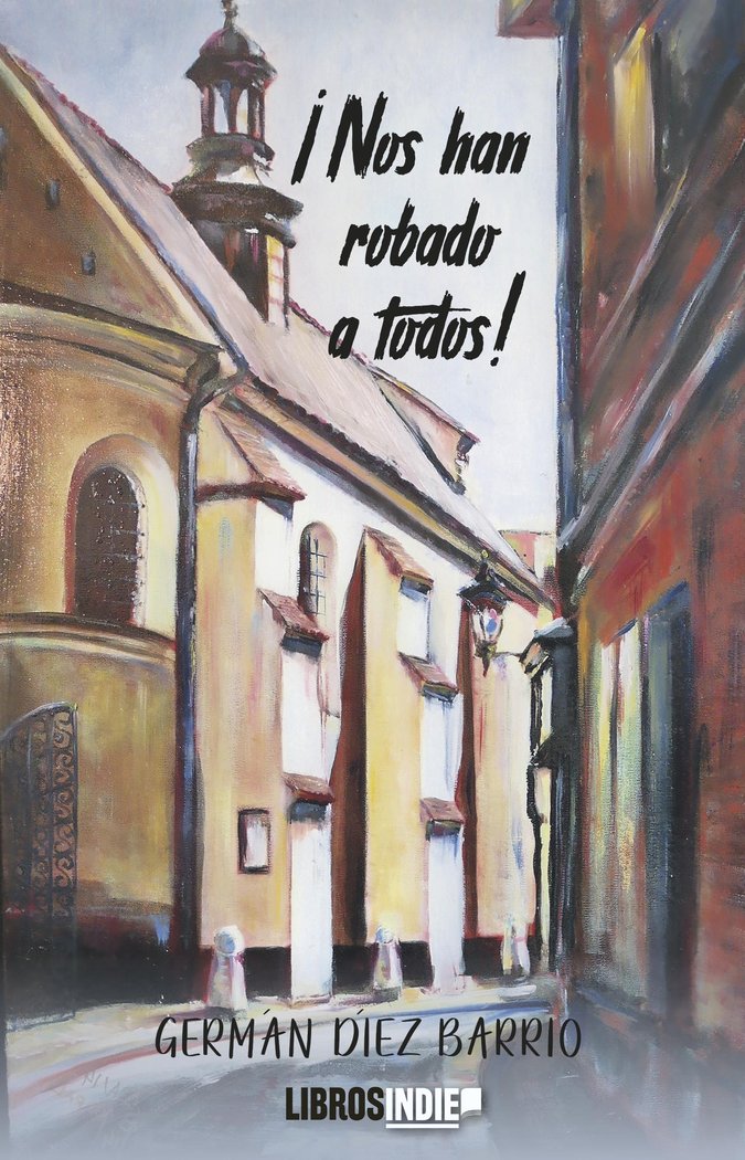 ¡Nos han robado a todos!, de Díez Barrio | portada del libro