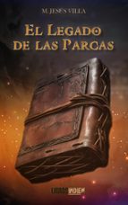 El legado de las parcas, de Mª JESUS VILLA | portada del libro