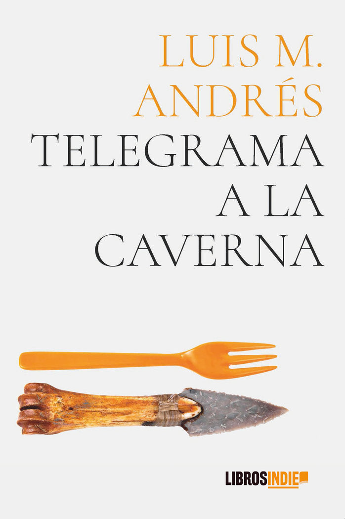 Telegrama a la caverna, de Andrés, Luis M. | portada del libro