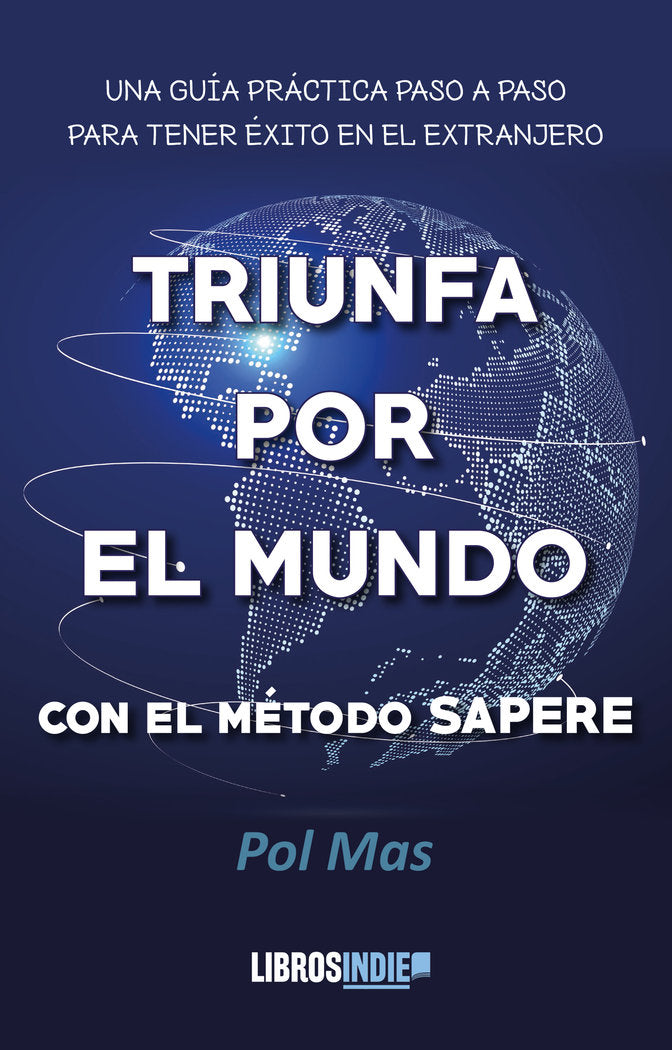 Triunfa por el mundo con el método Sapere, de Mas, Pol | portada del libro