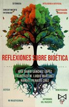Reflexiones sobre bioética, de FRANCISCO MANUEL LUQUE MARTINEZ | portada del libro