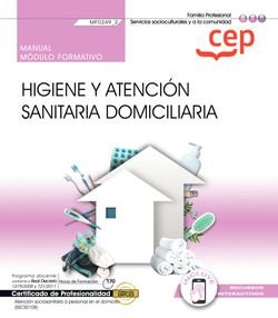 MANUAL HIGIENE Y ATENCION SANITARIA DOMICILIARIA (MF0249_2), de VV.AA. | portada del libro