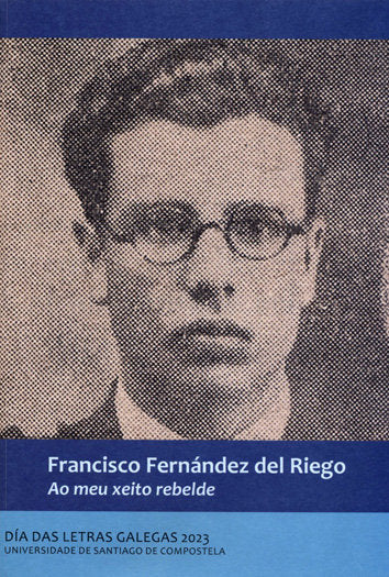 FRANCISCO FERNANDEZ DEL RIEGO AO MEU XEITO REBELDE, de VARIOS AUTORES | portada del libro