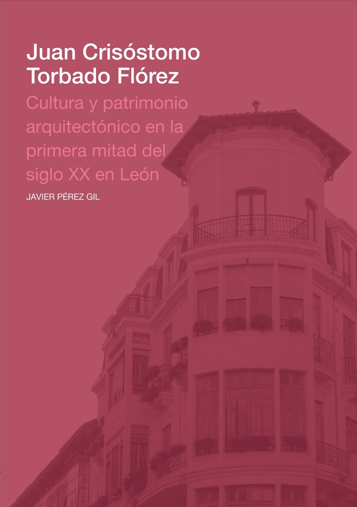 JUAN CRISOSTOMO TORBADO FLOREZ, de PEREZ GIL, JAVIER | portada del libro