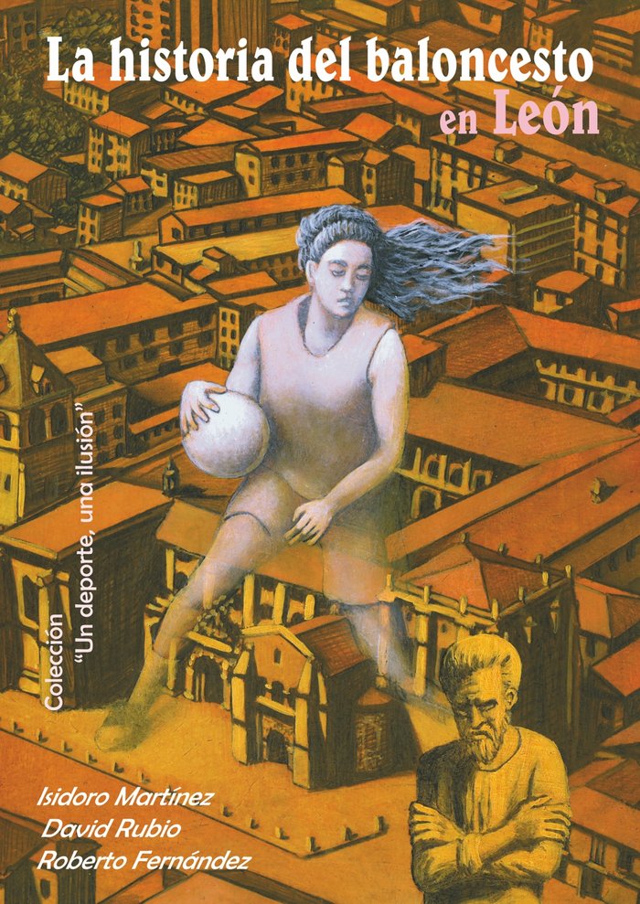LA HISTORIA DEL BALONCESTO EN LEON, de MARTINEZ, ISIDORO | portada del libro