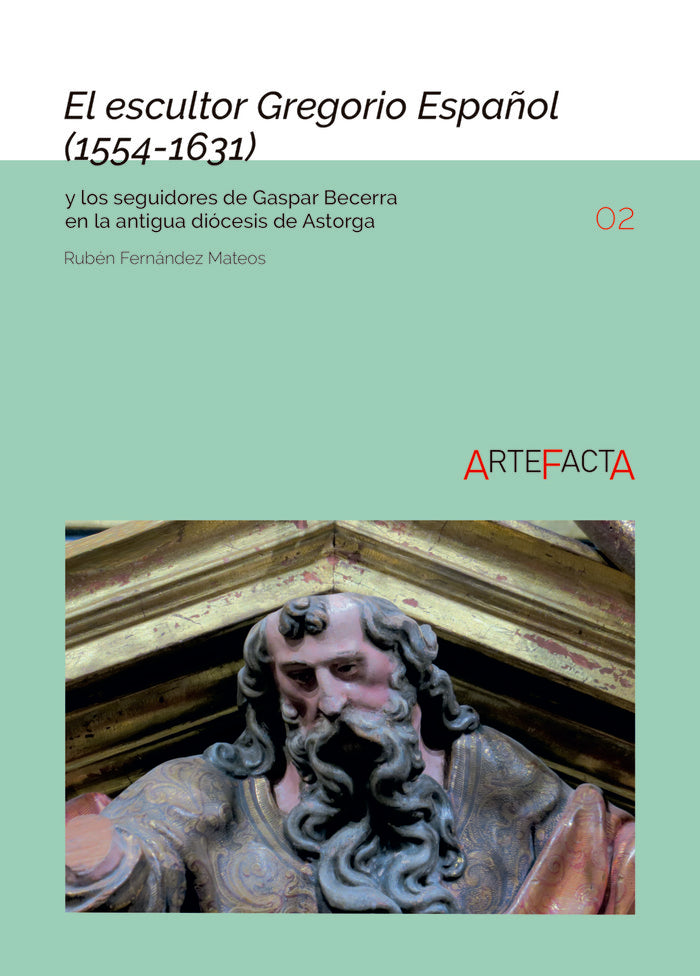 EL ESCULTOR GREGORIO ESPAÑOL 1554-1631 Y LOS SEGUIDORES DE, de FERNANDEZ MATEOS, RUBEN | portada del libro