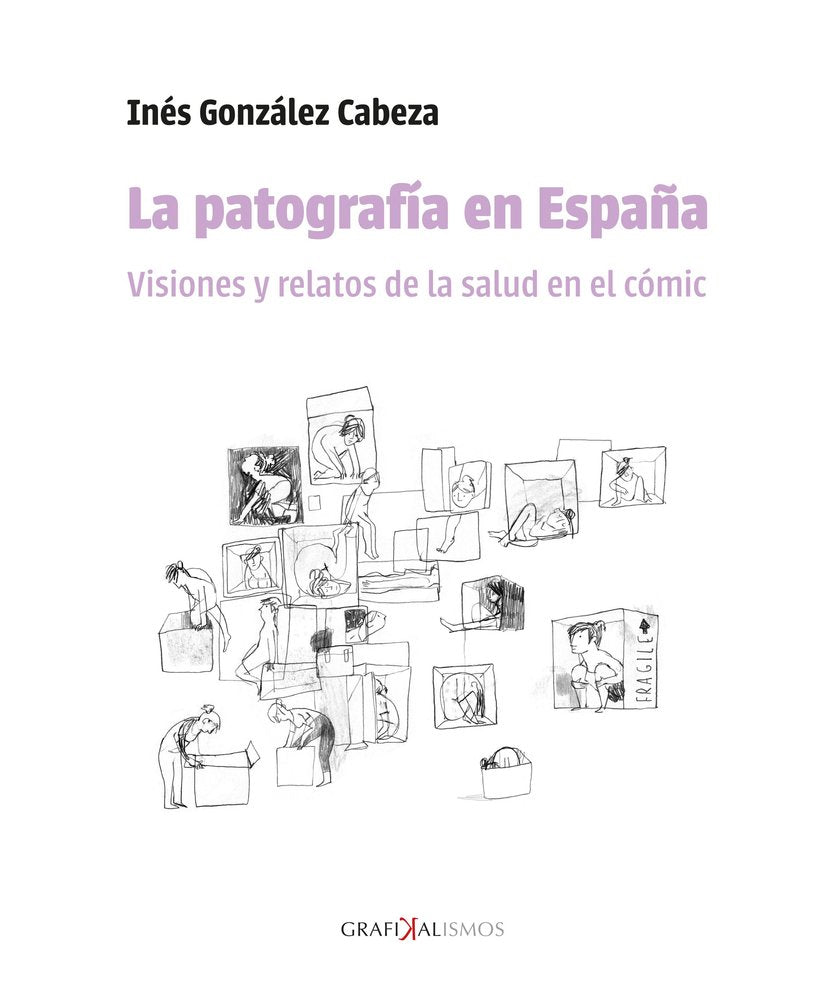 LA PATOGRAFIA EN ESPAÑA. VISIONES Y RELATOS DE LA SALUD EN EL COMIC, de GONZALEZ CABEZA, INES | portada del libro