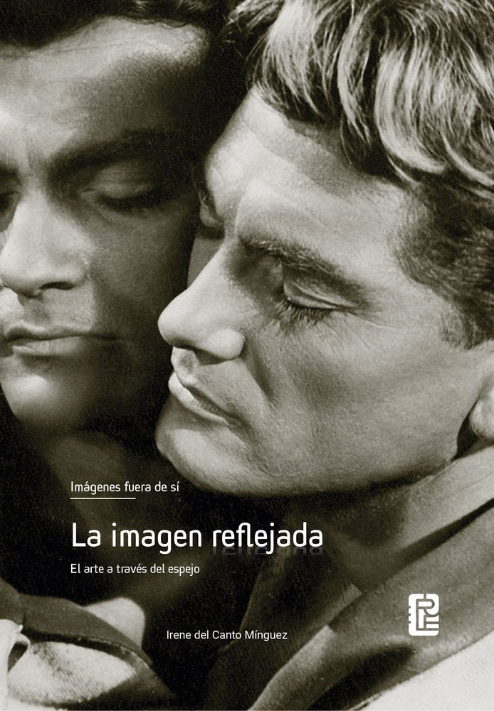 IMAGENES FUERA DE SI. LA IMAGEN REFLEJADA. EL ARTE A TRAVES DEL ESPEJO, de DEL CANTO MINGUEZ, IRENE | portada del libro