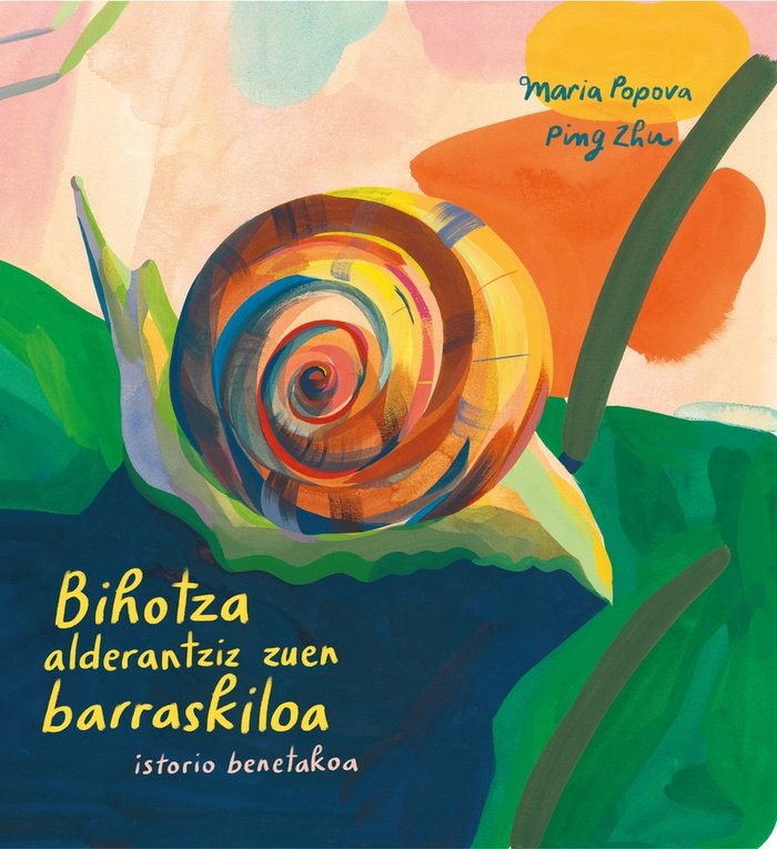 BIHOTZA ALDERANTZIZ ZUEN BARRASKILOA, de POPOVA, MARIA | portada del libro