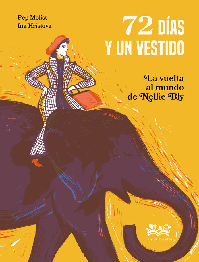 72 DIAS Y UN VESTIDO. LA VUELTA AL MUNDO DE NELLIE BLY | portada del libro
